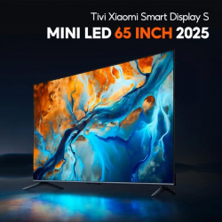 Tivi Xiaomi Smart Display S Mini Led 65 inch 2025 – Độ phân giải 4K, 144Hz, CPU Quad Cortex A73